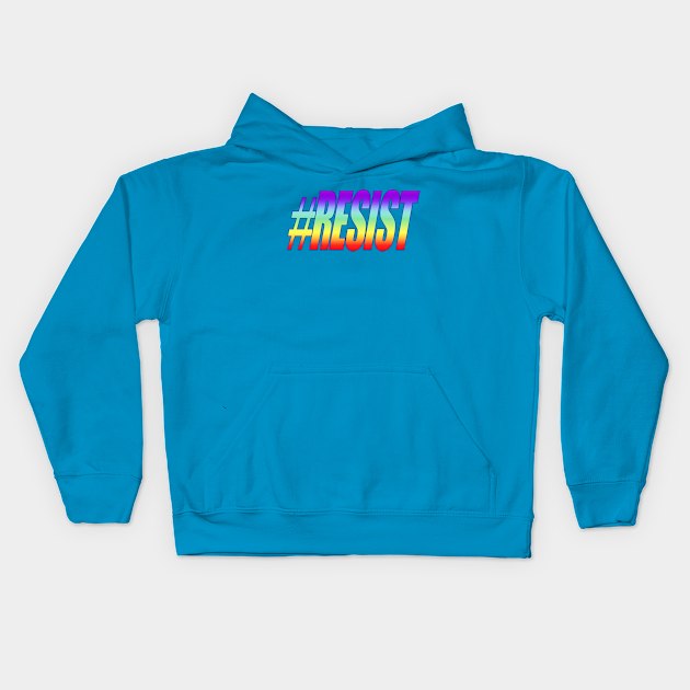 #RESIST Rainbow Kids Hoodie by Jan4insight TeeStore